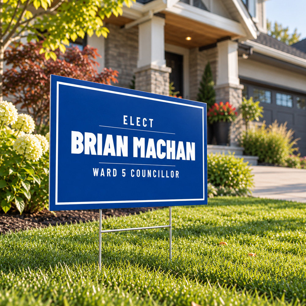 Elect Brian Machan — Ward 5 Councillor lawn sign in front of a home